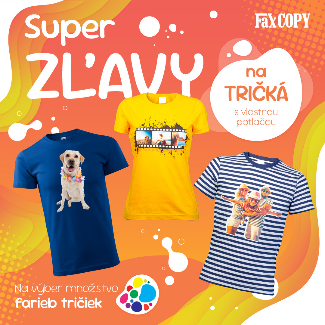 SUPER ZĽAVY na  LETNÉ TRIČKÁ s vlastnou potlačou